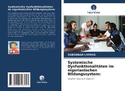 Systemische Dysfunktionalitäten im nigerianischen Bildungssystem