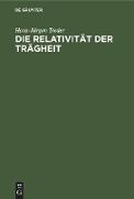 Die Relativität der Trägheit