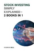 Stock Investing Simply Explained - 2 Books in 1