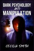 DARK PSYCHOLOGY AND MANIPULATION