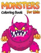 Monster Coloring Book For Kids: Coloring Pages with cute spooky and funny looking monsters. Monsters Monster book for all ages. Kids, Toddlers or Pres