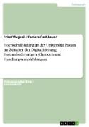 Hochschulbildung an der Universität Passau im Zeitalter der Digitalisierung. Herausforderungen, Chancen und Handlungsempfehlungen