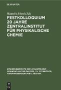 Festkolloquium 20 Jahre Zentralinstitut für physikalische Chemie