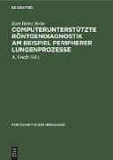 Computerunterstützte Röntgendiagnostik am Beispiel peripherer Lungenprozesse