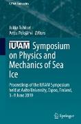 IUTAM Symposium on Physics and Mechanics of Sea Ice