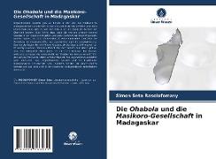 Die Ohabola und die Masikoro-Gesellschaft in Madagaskar