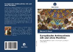 Europäische Antimuslimie mit und ohne Muslime