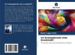 Ist Schizophrenie eine Krankheit?