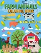Farm Animals Coloring Book for Kids Ages 5-10