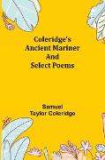 Coleridge's Ancient Mariner and Select Poems