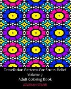 Tessellation Patterns For Stress-Relief Volume 7
