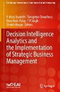 Decision Intelligence Analytics and the Implementation of Strategic Business Management