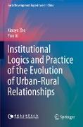 Institutional Logics and Practice of the Evolution of Urban¿Rural Relationships