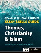 AQA GCSE Religious Studies Essay Skills Guide: Themes, Christianity and Islam