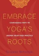 Embrace Yoga's Roots
