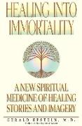 Healing Into Immortality