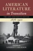 American Literature in Transition, 1876-1910