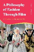 A Philosophy of Fashion Through Film