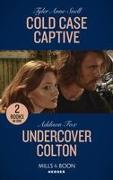 Cold Case Captive / Undercover Colton