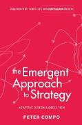 The Emergent Approach to Strategy