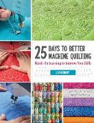 25 Days to Better Machine Quilting