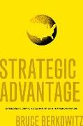 Strategic Advantage: Challengers, Competitors, and Threats to America's Future