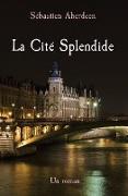La Cité Splendide