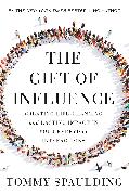 The Gift of Influence
