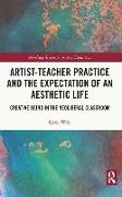 Artist-Teacher Practice and the Expectation of an Aesthetic Life