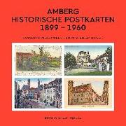 Amberg - Historische Postkarten 1899 -1960