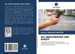 DIE UBERISIERUNG DER ARBEIT