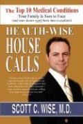 Health-Wise House Calls: Top 10 Medical Conditions Your Family Is Sure to Face