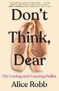 Don't Think, Dear