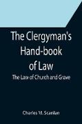 The Clergyman's Hand-book of Law, The Law of Church and Grave