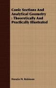 Conic Sections and Analytical Geometry: Theoretically and Practically Illustrated