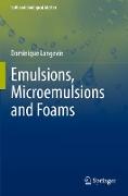 Emulsions, Microemulsions and Foams