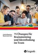 75 Übungen für Brainstorming und Ideenfindung im Team