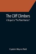 The Cliff Climbers, A Sequel to "The Plant Hunters"
