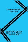 Commercial Politics, 1837-1856