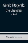 Gerald Fitzgerald, the Chevalier