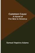 Common Cause, A Novel of the War in America