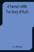 A Farmer's Wife The Story of Ruth