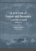 A new look at Autism and Dementia