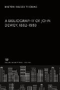 A Bibliography of John Dewey 1882¿1939