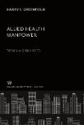 Allied Health Manpower: Trends and Prospects