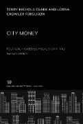 City Money. Political Processes, Fiscal Strain, and Retrenchment