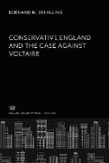 Conservative England. and the Case Against Voltaire
