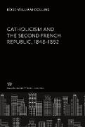 Catholicism and the Second French Republic 1848¿1852