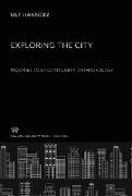 Exploring the City. Inquiries Toward an Urban Anthropology