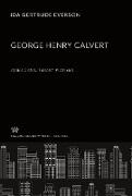 George Henry Calvert American Literary Pioneer